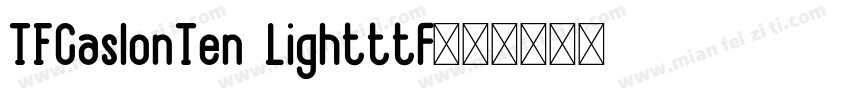 TFCaslonTen Lightttf字体转换